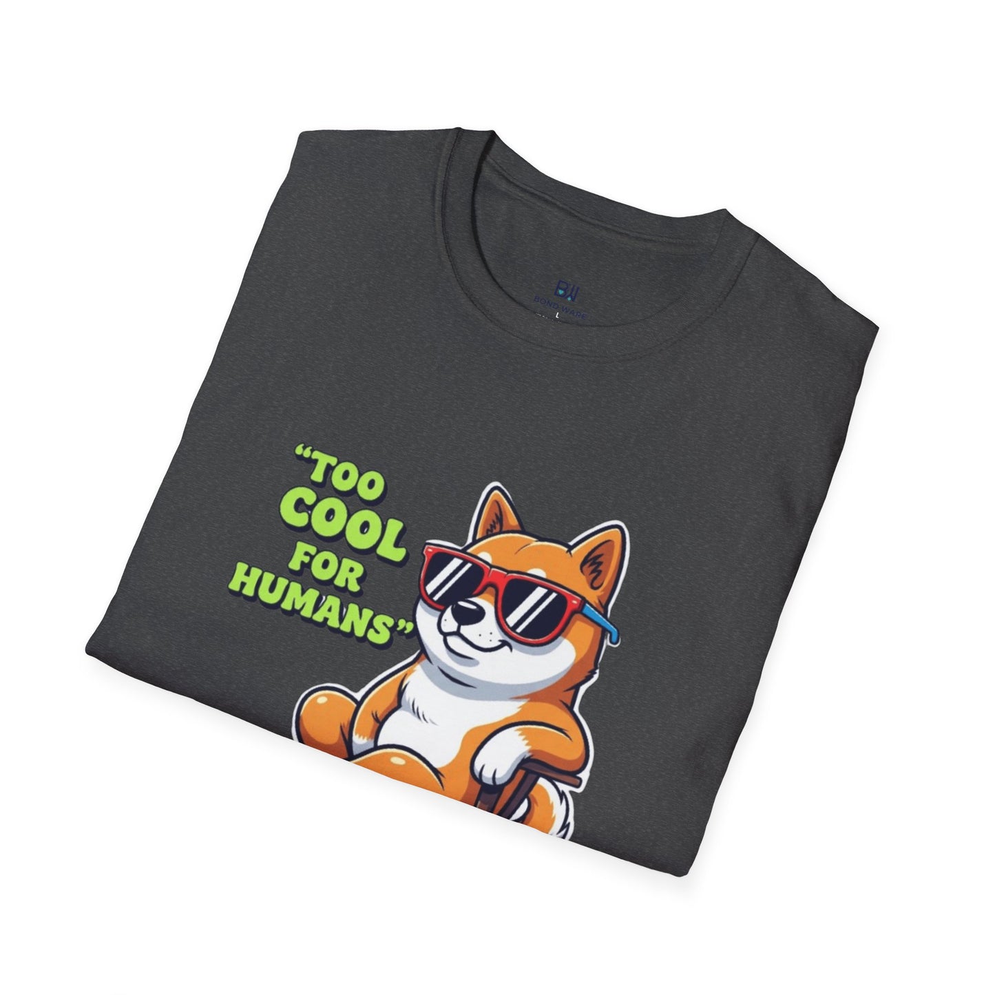 "Too Cool For Humans" Attitude Dog Tee