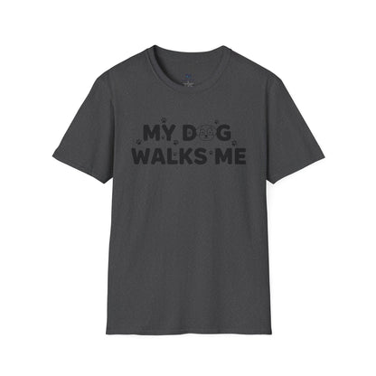 Funny Dog Lover "My Dog Walks Me" T-Shirt