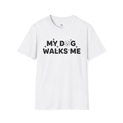 Funny Dog Lover "My Dog Walks Me" T-Shirt