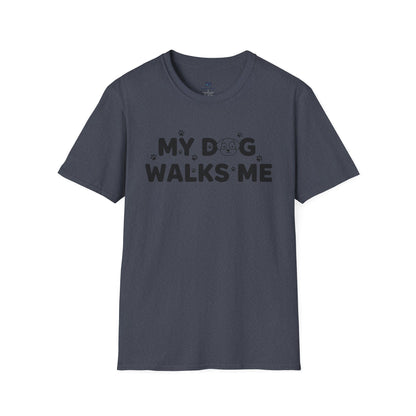 Funny Dog Lover "My Dog Walks Me" T-Shirt