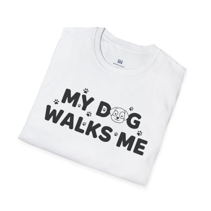 Funny Dog Lover "My Dog Walks Me" T-Shirt