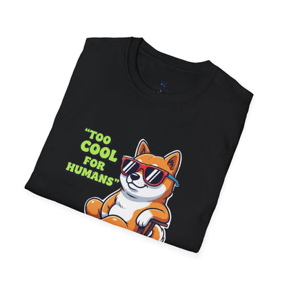 "Too Cool For Humans" Attitude Dog Tee