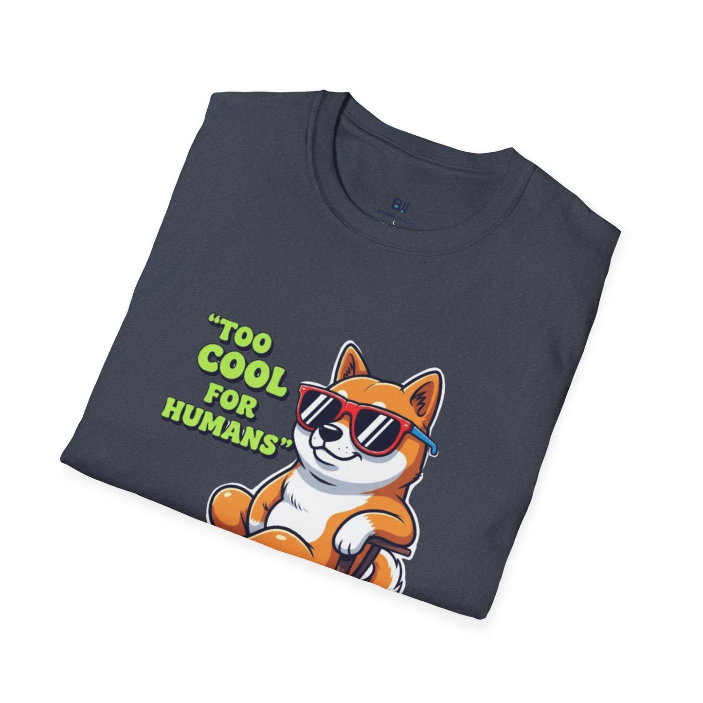 "Too Cool For Humans" Attitude Dog Tee