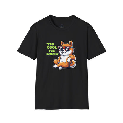 "Too Cool For Humans" Attitude Dog Tee